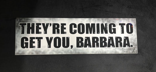 Night of the Living Dead They're Coming... - Bumper Sticker