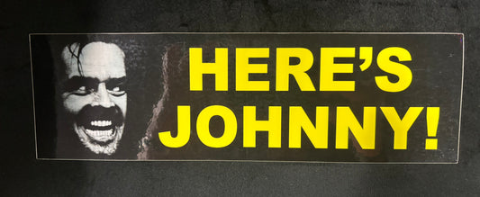 The Shining Here's Johnny - Bumper Sticker