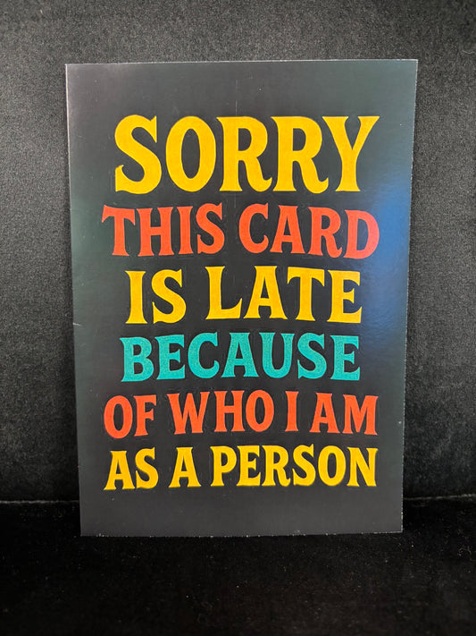 Sorry This Card... - greeting card