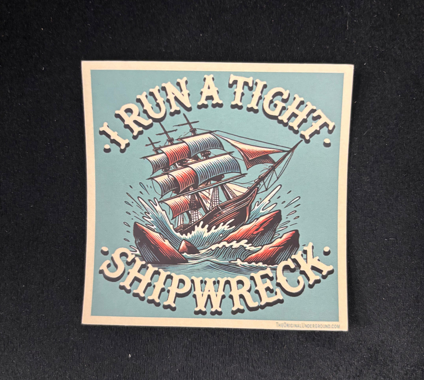Tight Shipwreck - Sticker