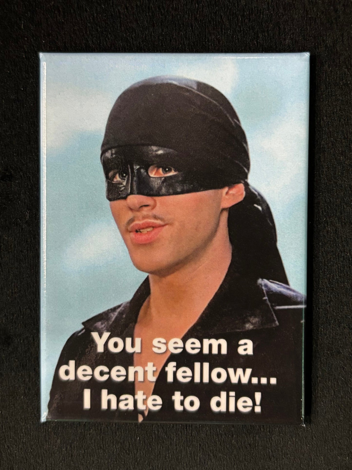 The Princess Bride Wesley - Magnet