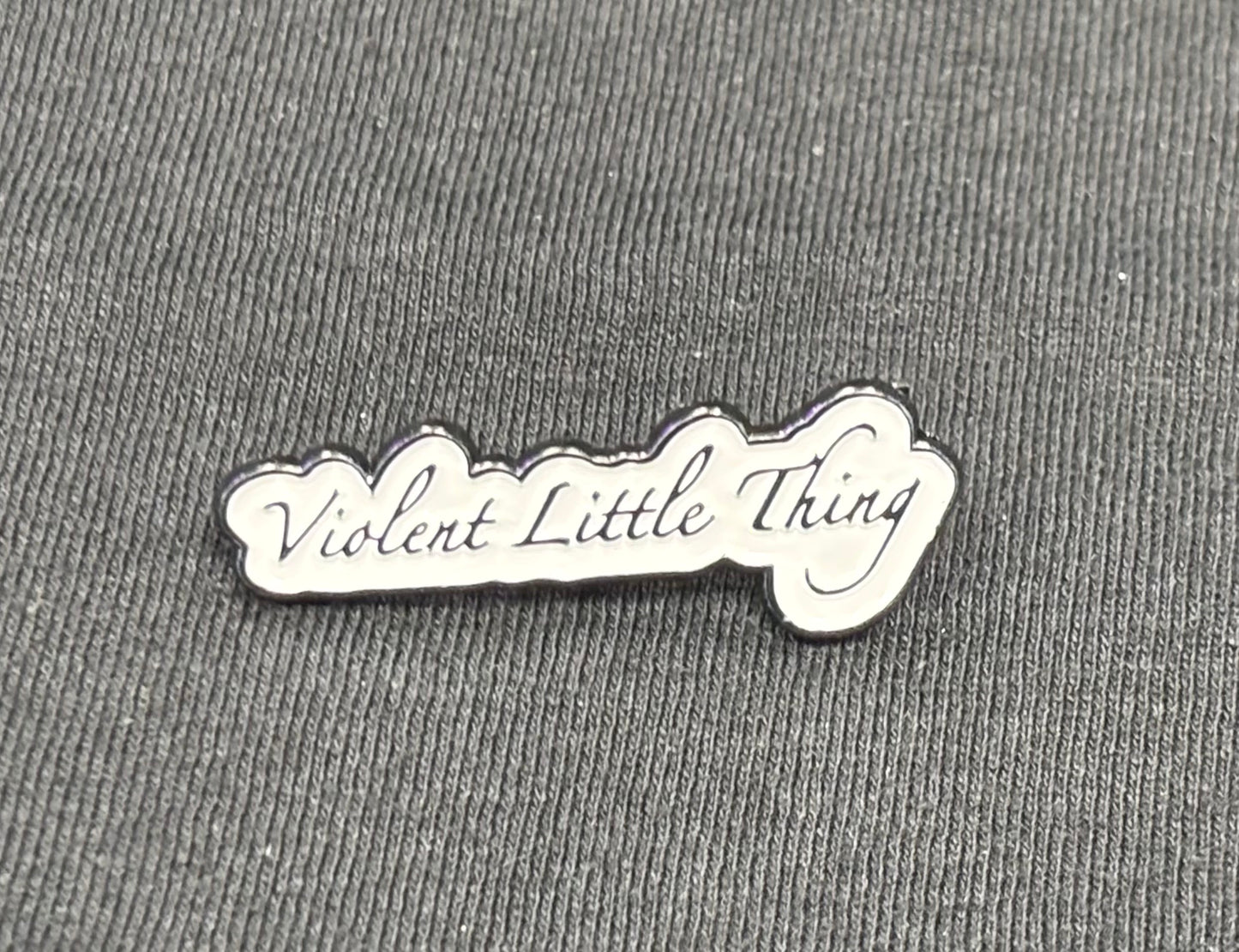 Violent Little Thing - Pin