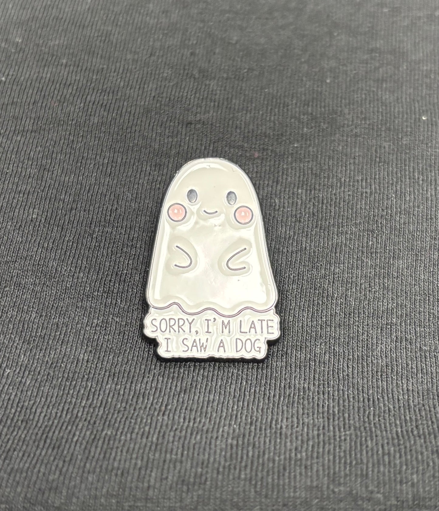 Sorry I'm Late Ghost - Pin