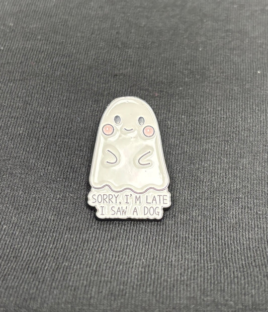 Sorry I'm Late Ghost - Pin