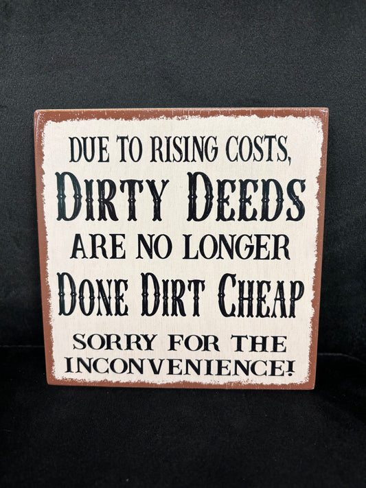 Due To The Rising Costs... - Wood Sign