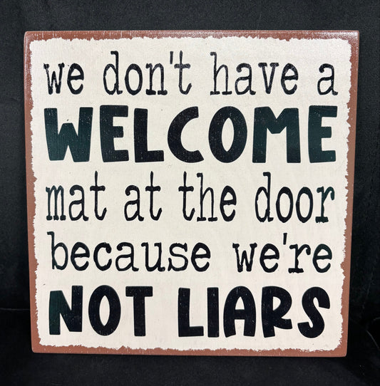 No Welcome Mat - Wood Sign