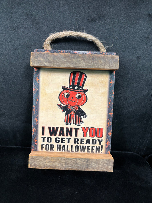 I Want You... - Wood Sign