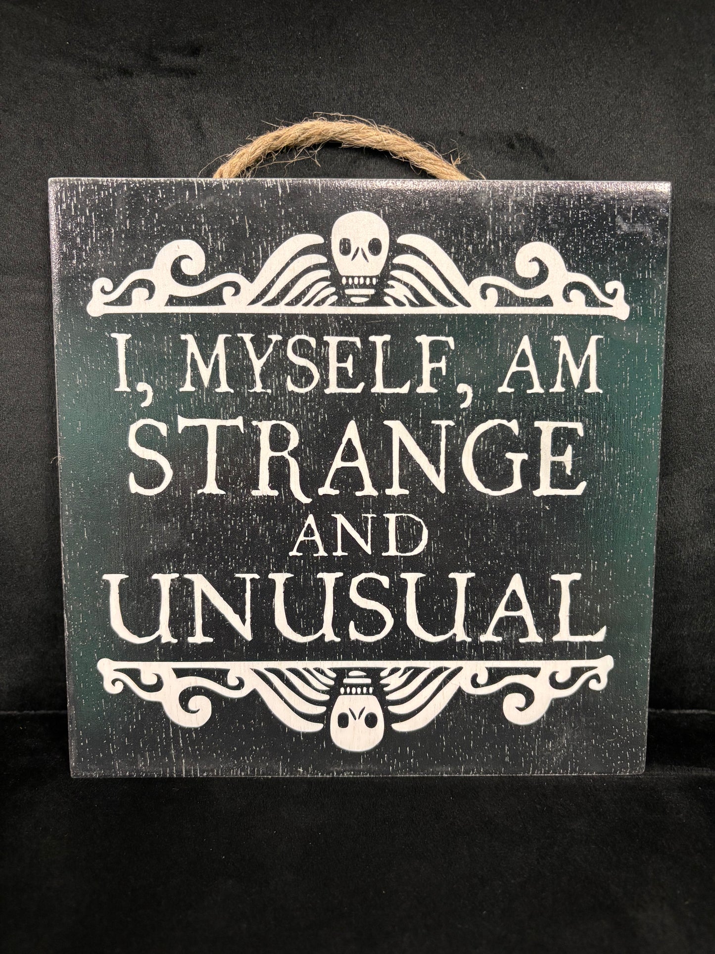 I Myself Am Strange... - Wood Sign