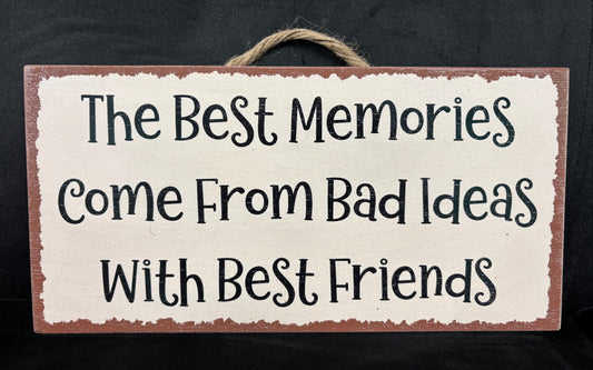 The Best Memories... - Wood Sign