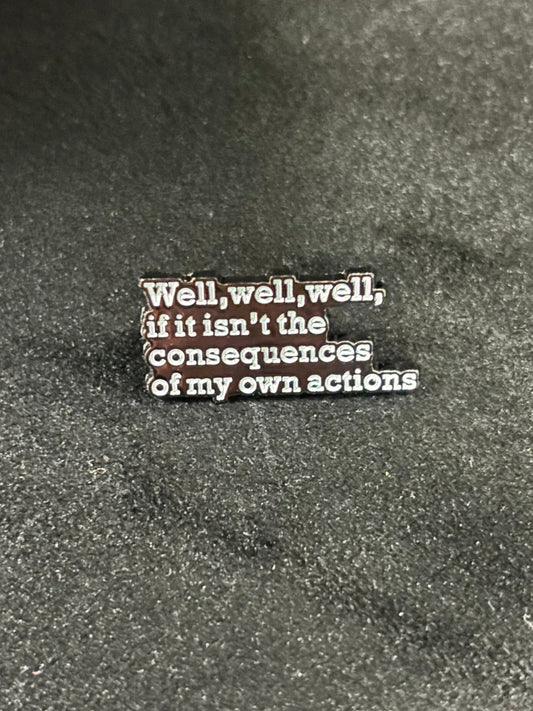 Well well well - Pin