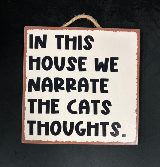 Cats Thoughts - Wood Sign