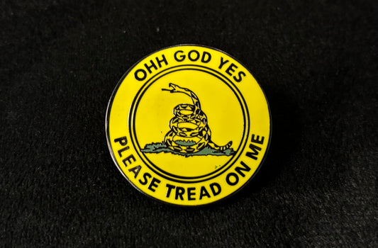 Please Tread on Me - Pin