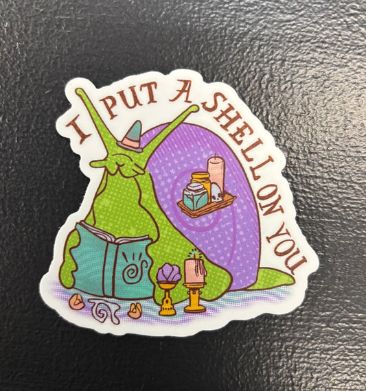 I Put A Shell... - sticker