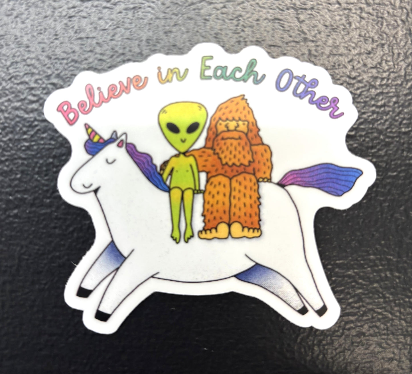 Believe In Each Other - sticker