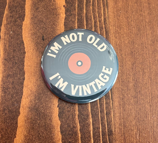 I'm Not Old - Magnet