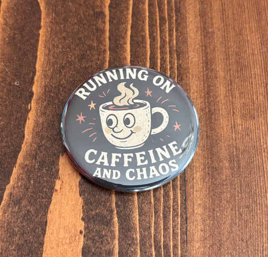 Running on Caffeine and Chaos - Magnet