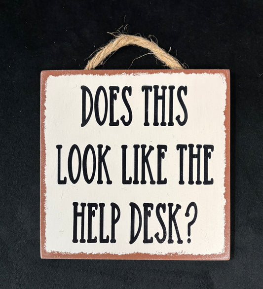 Help Desk - Wood Sign