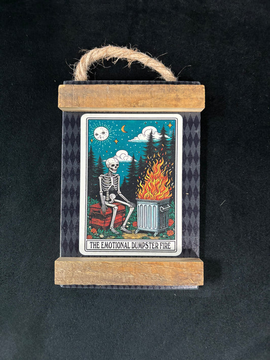 The Emotional Dumpster Fire - Wood Sign
