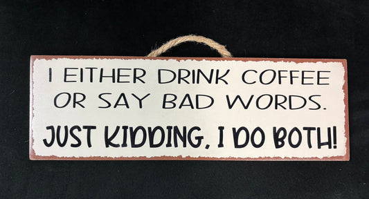 Drink Coffee Or Say Bad Words - Wall Art