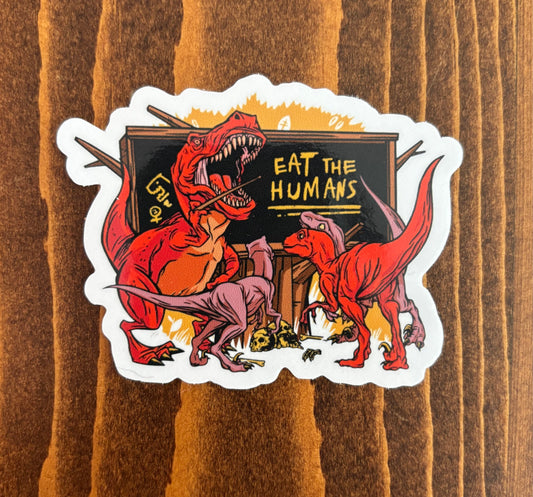 Eat the Humans Dinosaur - Sticker
