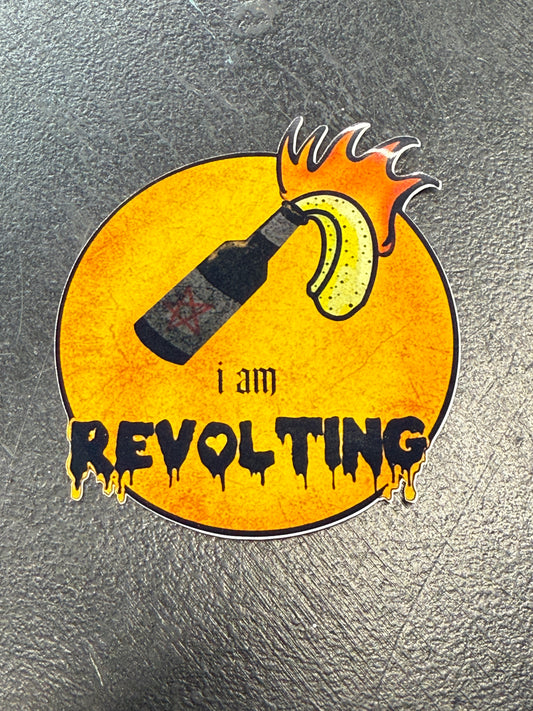 I am Revolting - Sticker