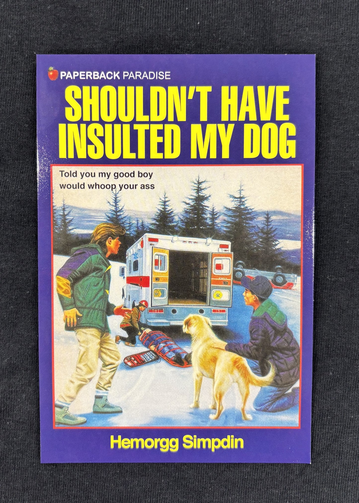 Shouldn't Have Insulted - postcard