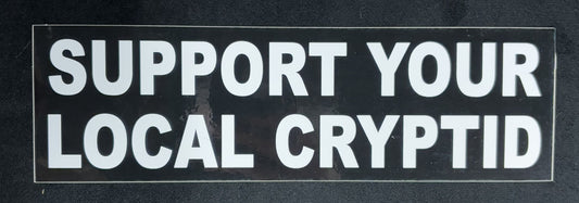 Support Your Local Cryptid - bumper sticker