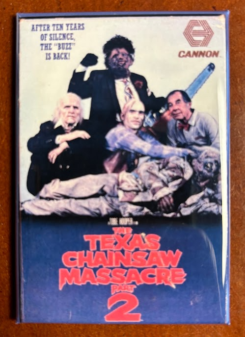 The Texas Chainsaw Massacre 2 - magnet