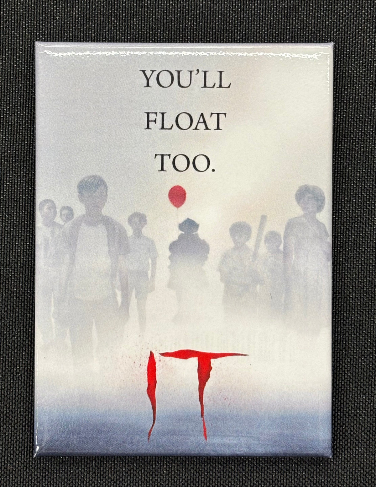 You'll Float Too, fog - magnet