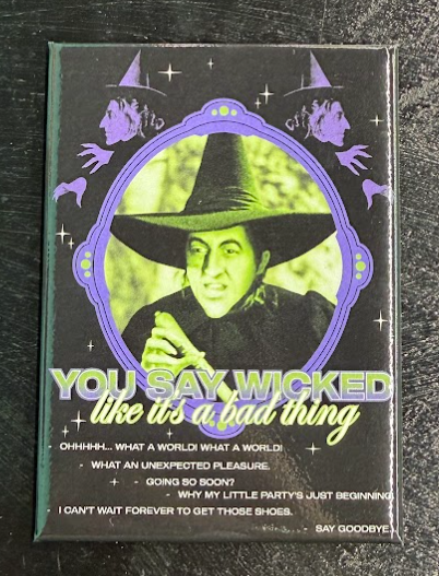 You Say Wicked - magnet