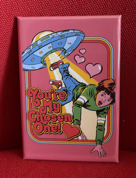 You're My Chose One - magnet