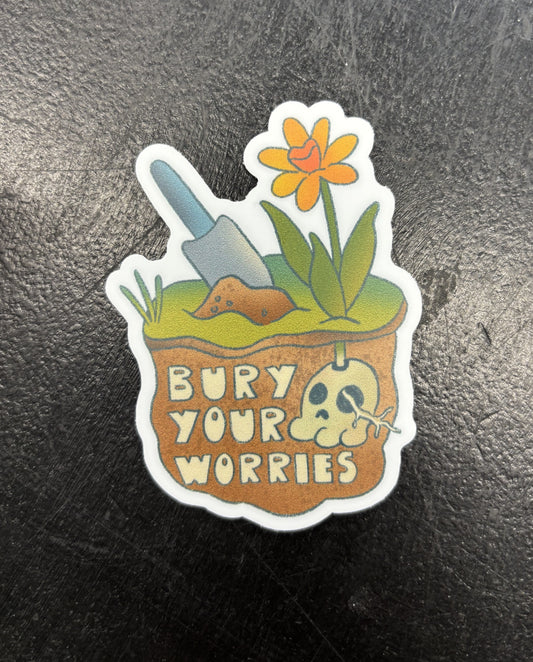 Bury Your Worries - stciker