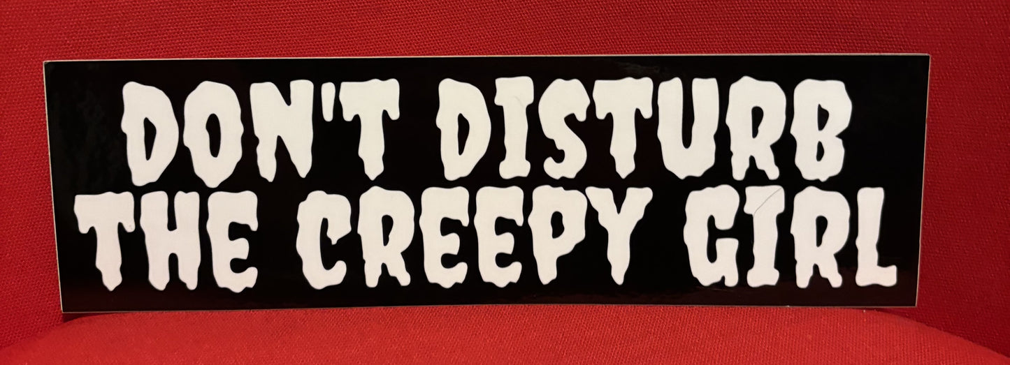 Don't Disturb... - bumper sticker